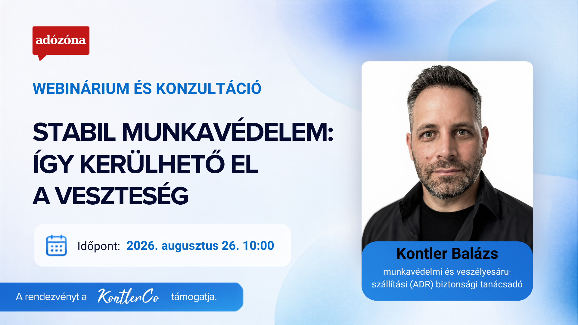 Stabil munkavédelem: így kerülhető el a veszteség – előadó: Kontler Balázs